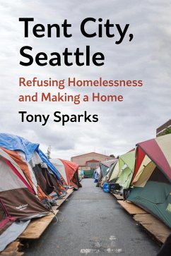 Tent City, Seattle (eBook, ePUB) - Sparks, Tony