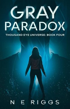 Gray Paradox (Thousand Eye Universe, #4) (eBook, ePUB) - Riggs, N E