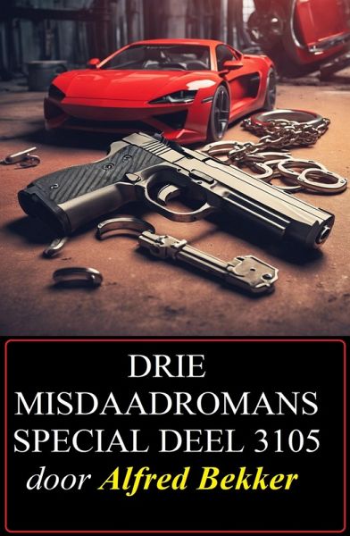 Drie misdaadromans special deel 3105 (eBook, ePUB) Drie misdaadromans special deel 3105 (eBook, ePUB)
