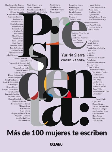 Presidenta: Más de 100 mujeres te escriben (eBook, ePUB) Presidenta: Más de 100 mujeres te escriben (eBook, ePUB)
