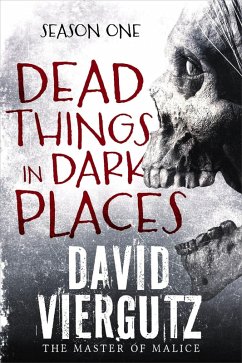 Dead Things in Dark Places (eBook, ePUB) - Viergutz, David