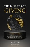 The Business of Giving: New Best Practices for Nonprofit and Philanthropic Leaders in an Uncertain World (eBook, ePUB)