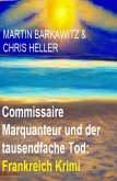 Commissaire Marquanteur und der tausendfache Tod: Frankreich Krimi (eBook, ePUB)