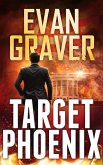 Target Phoenix (A John Phoenix Thriller, #2) (eBook, ePUB)