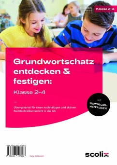 Grundwortschatz entdecken & festigen: Klasse 2-4 - Keldenich, Katja