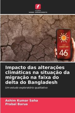 Impacto das alterações climáticas na situação da migração na faixa do delta do Bangladesh - Saha, Ashim Kumar;Barua, Prabal