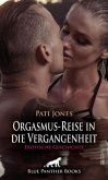 Orgasmus-Reise in die Vergangenheit   Erotische Geschichte + 3 weitere Geschichten