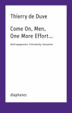 Come On, Men, One More Effort ...