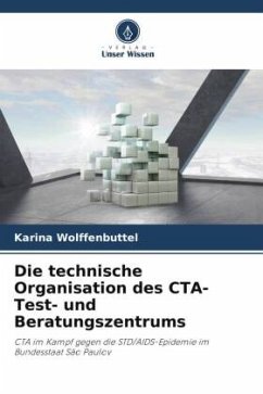 Die technische Organisation des CTA-Test- und Beratungszentrums - Wolffenbüttel, Karina