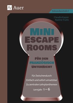 Mini-Escape Rooms für den Französischunterricht - Kayser, Claudia;Trulès, Nadine