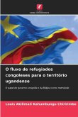 O fluxo de refugiados congoleses para o território ugandense