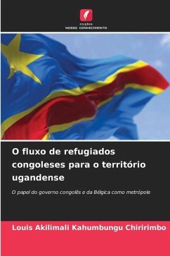 O fluxo de refugiados congoleses para o território ugandense - KAHUMBUNGU CHIRIRIMBO, Louis AKILIMALI