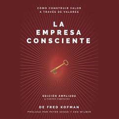 La Empresa Consciente (MP3-Download) - Kofman, Fred; Wilber, Ken; Senge, Peter