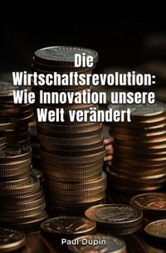 Die Wirtschaftsrevolution: - Dupin, Paul