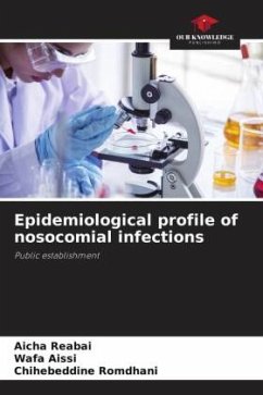 Epidemiological profile of nosocomial infections - Reabai, Aicha;AISSI, Wafa;Romdhani, Chihebeddine