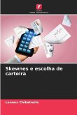 Skewnes e escolha de carteira