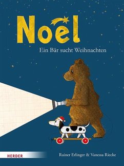 Noël. Ein Bär sucht Weihnachten - Erlinger, Rainer