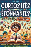 Curiosités Étonnantes pour Petits Génies