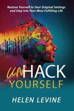 UnHack Yourself - Levine, Helen