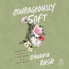 Courageously Soft - Rush, Charaia