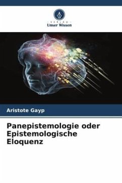 Panepistemologie oder Epistemologische Eloquenz - GAYP, ARISTOTE