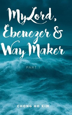 My Lord, Ebenezer and Way Maker - Kim, Chong Ho