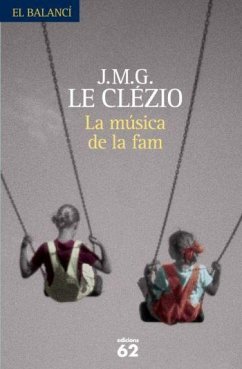 La música de la fam - Le Clézio, Jean-Marie Gustave; Le Clézio, J. M. G.