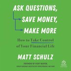 Ask Questions, Save Money, Make More
