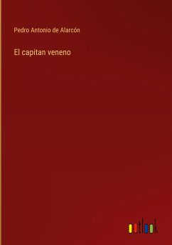 El capitan veneno - Alarcón, Pedro Antonio De