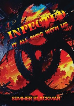 Infected, it all ends with us - Blackman, Summer