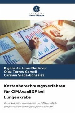 Kostenberechnungsverfahren für CIMAvaxEGF bei Lungenkrebs - Lima-Martínez, Rigoberto;Torres-Gemeil, Olga;Viada-González, Carmen