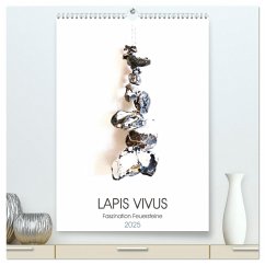 Lapis Vivus - Faszination Feuersteine (hochwertiger Premium Wandkalender 2025 DIN A2 hoch), Kunstdruck in Hochglanz