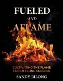 Fueled and Aflamed