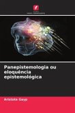 Panepistemologia ou eloquência epistemológica