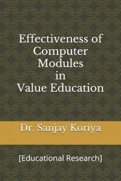 Effectiveness of Computer Modules in Value Education - Koriya, Sanjay