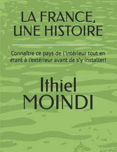 La France, une histoire - Moindi, Ithiel