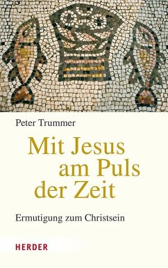 Mit Jesus am Puls der Zeit - Trummer, Peter