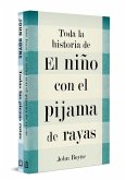 Estuche. Toda La Historia de El Niño Con El Pijama de Rayas / The Complete Story of the Boy in the Striped Pajamas. Boxed Set