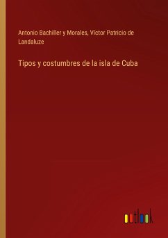 Tipos y costumbres de la isla de Cuba