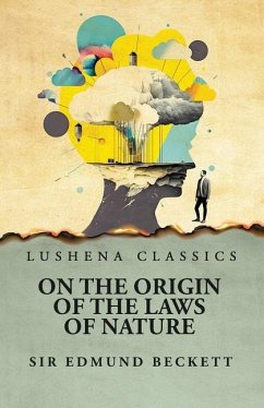 On the Origin of the Laws of Nature - Edmund Beckett