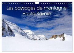 Les paysages de montagne Haute-Savoie (Calendrier mural 2025 DIN A4 vertical), CALVENDO calendrier mensuel