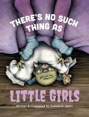 There's No Such Thing as Little Girls