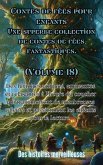 Contes de fées pour enfants Une superbe collection de contes de fées fantastiques. (Volume 18)