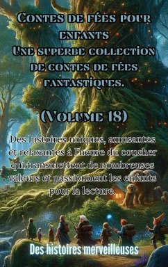 Contes de fées pour enfants Une superbe collection de contes de fées fantastiques. (Volume 18) - Merveilleuses, Des Histoires