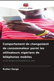Comportement de changement de consommateur parmi les utilisateurs nigérians de téléphones mobiles