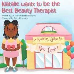 Natalie wants to be the Best Beauty Therapist - Illustrates, Aziza; Halliday-Bell, Jacqueline