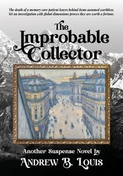 The Improbable Collector - Louis, Andrew B