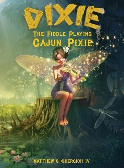 Dixie The Fiddle Playing Cajun Pixie - Ghergich, Matthew S