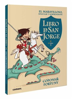 El Maravilloso, Singular Y Sorprendente Libro de San Jorge - Copons, Jaume