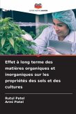 Effet à long terme des matières organiques et inorganiques sur les propriétés des sols et des cultures